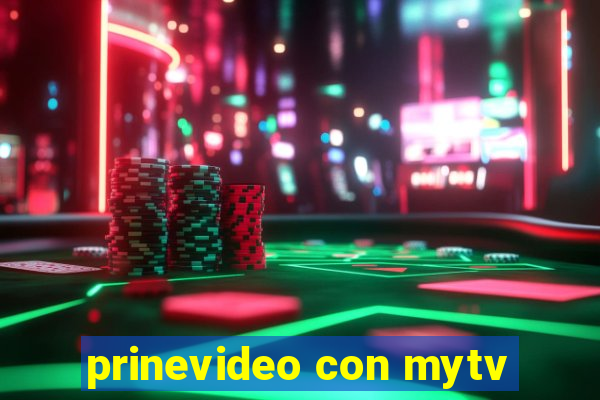 prinevideo con mytv